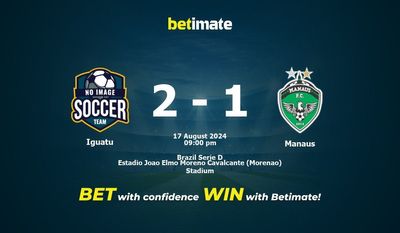 Iguatu vs Manaus Prediction, Odds & Betting Tips 08/17/2024