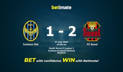 Incheon Utd vs FC Seoul Prediction, Odds & Betting Tips 07/27/2024