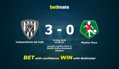 Independiente del Valle vs Mushuc Runa Prediction, Odds & Betting Tips 05/23/2025