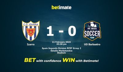 Izarra vs UD Barbastro التوقعات، الصعاب ونصائح الرهان 11/02/2024