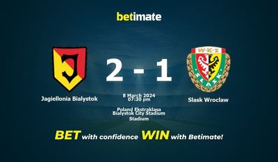 Jagiellonia Bialystok vs Slask Wroclaw التوقعات، الصعاب ونصائح الرهان 08/03/2024