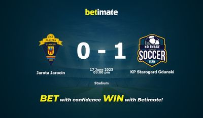 Jarota Jarocin vs KP Starogard Gdanski Prediction, Odds & Betting Tips 06/17/2023