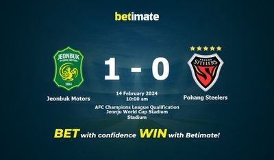 Jeonbuk Motors vs Pohang Steelers التوقعات، الاحتمالات ونصائح الرهان 14/02/2024
