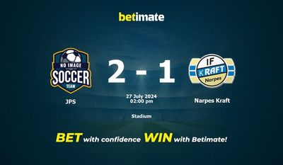 JPS vs Narpes Kraft Prediction, Odds & Betting Tips 07/27/2024