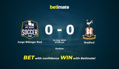 Junge Wikinger Ried vs Bradford Prediction, Odds & Betting Tips 07/24/2024