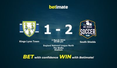Kings Lynn Town vs South Shields التوقعات، الصعاب ونصائح الرهان 02/03/2024