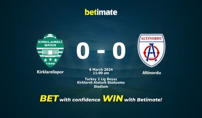 Kirklarelispor vs Altinordu 预测、赔率和投注技巧 03/06/2024