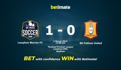 Lamphun Warrior FC vs BG Pathum United التوقعات، الصعاب ونصائح الرهان 02/03/2024