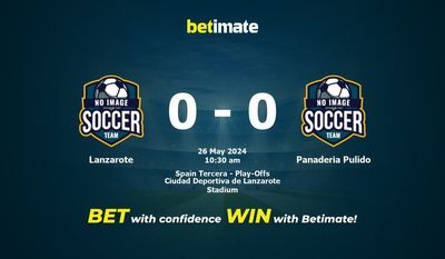 Lanzarote vs Panaderia Pulido Prediction, Odds & Betting Tips 05/26/2024