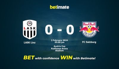 LASK Linz vs FC Salzburg 预测、赔率和投注技巧 02/02/2024
