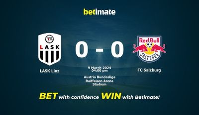 LASK Linz vs FC Salzburg التوقعات، الصعاب ونصائح الرهان 09/03/2024