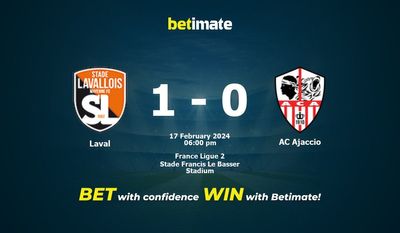 লাভাল বনাম AC Ajaccio ভবিষ্যদ্বাণী, মতভেদ এবং বাজির টিপস 02/17/2024