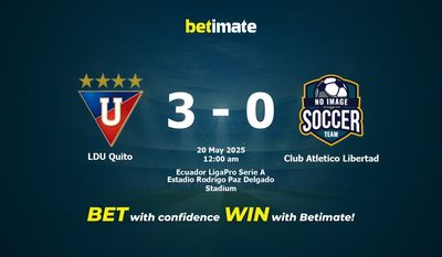 LDU Quito vs Club Atletico Libertad Prediction, Odds & Betting Tips 05/20/2025