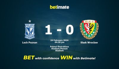 Lech Poznan vs Slask Wroclaw التوقعات، الصعاب ونصائح الرهان 24/02/2024