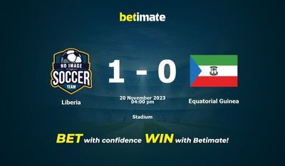 Liberia vs Equatorial Guinea Prediction, Odds & Betting Tips 11/20/2023