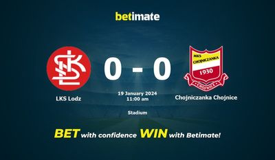 LKS Lodz vs Chojniczanka Chojnice 预测、赔率和投注技巧 01/19/2024