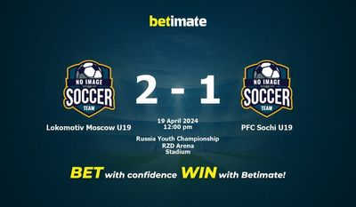 Lokomotiv Moscow U19 vs PFC Sochi U19 Prediction, Odds & Betting Tips 04/19/2024