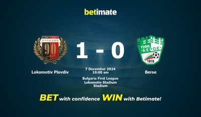 Lokomotiv Plovdiv vs Beroe Prediction, Odds & Betting Tips 12/07/2024