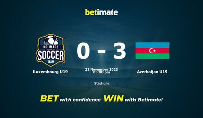 Luxembourg U19 vs Azerbaijan U19 Prediction, Odds & Betting Tips 11/21/2023
