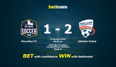 Macarthur FC vs Adelaide United Pronostic, cotes et conseils de paris 01/06/2025