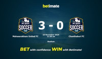 Mahasarakham United FC vs Chanthaburi FC Prediction, Odds & Betting Tips 11/10/2024