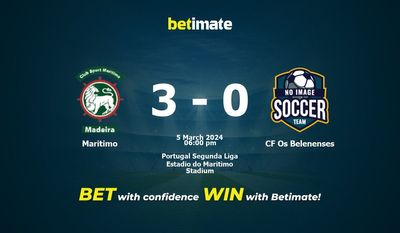 Maritimo vs CF Os Belenenses التوقعات، الاحتمالات ونصائح الرهان 05/03/2024