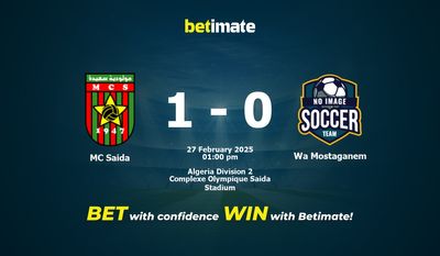 MC Saida vs Wa Mostaganem Prediction, Odds & Betting Tips 02/27/2025