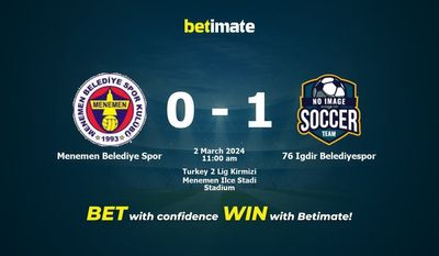 Menemen Belediye Spor vs 76 Igdir Belediyespor 预测、赔率和投注技巧 03/02/2024
