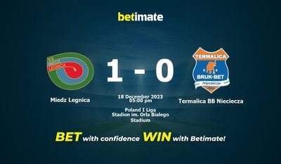 Miedz Legnica vs Termalica BB Nieciecza التوقعات، الصعاب & نصائح الرهان 18/12/2023