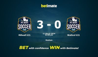 Millwall U21 vs Watford U21 التوقعات، الاحتمالات ونصائح الرهان 11/03/2024