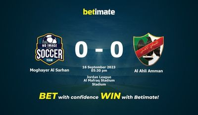Moghayer Al Sarhan vs Al Ahli Amman Prediction, Odds & Betting Tips 09/16/2023