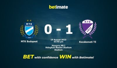 MTK Budapest vs Kecskemeti TE پیش بینی، شانس و نکات شرط بندی 2023/08/19