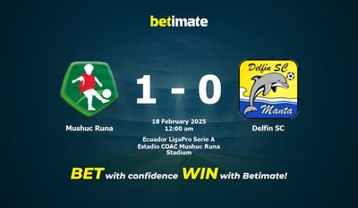 Dự đoán Mushuc Runa vs Delfin SC, Tỷ lệ cược & Mẹo cá cược 02/18/2025