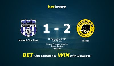 Nairobi City Stars vs Tusker Prediction, Odds & Betting Tips 11/23/2024
