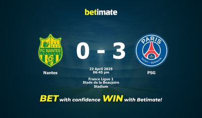 Nantes vs PSG Prediction, Odds & Betting Tips 04/22/2025