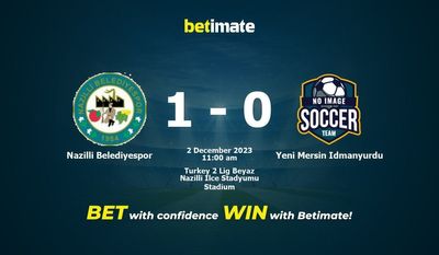 Nazilli Belediyespor vs Yeni Mersin Idmanyurdu Prediction, Odds & Betting Tips 12/02/2023