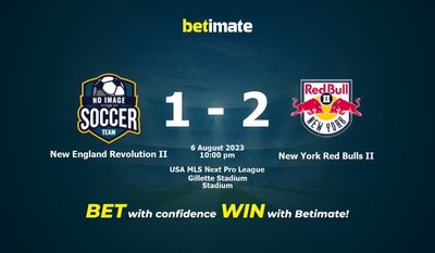 New England Revolution II vs New York Red Bulls II Prediction, Odds & Betting Tips 08/06/2023