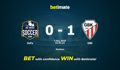 OsPa vs GBK Prediction, Odds & Betting Tips 05/02/2025