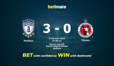 Pachuca vs Tijuana التوقعات، الاحتمالات ونصائح الرهان 04/02/2024