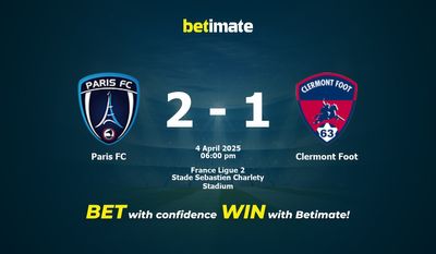 Paris FC vs Clermont Foot Prediction, Odds & Betting Tips 04/04/2025