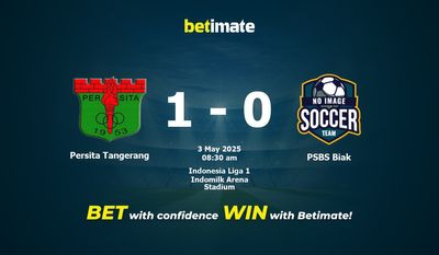 Persita Tangerang vs PSBS Biak Prediction, Odds & Betting Tips 05/03/2025