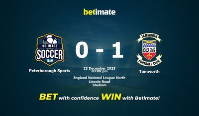 Peterborough Sports vs Tamworth 预测、赔率和投注技巧 12/23/2023
