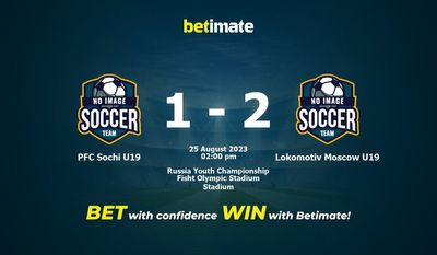 PFC Sochi U19 vs Lokomotiv Moscow U19 Prediction, Odds & Betting Tips 08/25/2023