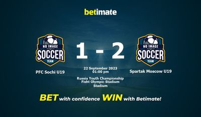 PFC Sochi U19 vs Spartak Moscow U19 Prediction, Odds & Betting Tips 09/22/2023