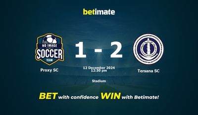 Proxy SC vs Tersana SC Prediction, Odds & Betting Tips 12/12/2024