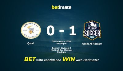 Qalali vs Umm Al Hassam Prediction, Odds & Betting Tips 02/28/2024