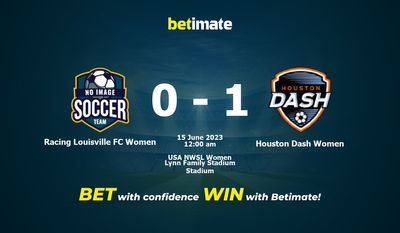 Racing Louisville FC Women vs Houston Dash Women Prediction, Odds & Betting Tips 06/15/2023