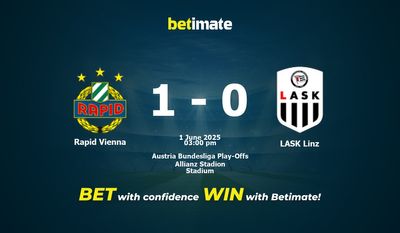 การคาดการณ์อัตราต่อรองและเคล็ดลับการเดิมพันระหว่าง Rapid Vienna กับ LASK Linz 06/01/2025