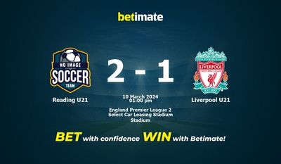 Reading U21 vs Liverpool U21 التوقعات، الاحتمالات ونصائح الرهان 10/03/2024