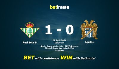 Real Betis B vs Aguilas Prediction, Odds & Betting Tips 04/21/2024